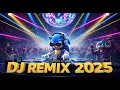 DJ SONG 2025 - Remixes \u0026 Mashups of Popular Songs 2025 | DJ Remix Club Music Disco DJ Mix 2025