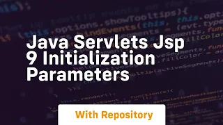 Java servlets jsp 9 initialization parameters