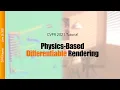 Physics-based differentiable rendering CVPR 2021 tutorial