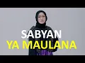 Download Lagu SABYAN - Ya Maulana (Karaoke + Lirik)