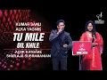 Download Lagu TU MILE DIL KHILE | तू मिले दिल खिले | ALOK KATDARE | SHAILAJA SUBRAMANIAN | SIDDHARTH ENTERTAINERS