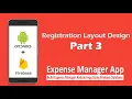 Expense Manager App - Part 3 Registration Layout Design