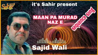 BALOCHI SONG II Maan Pa Murad Naz Ne II Sajid Wali II Balochi Nazenk 