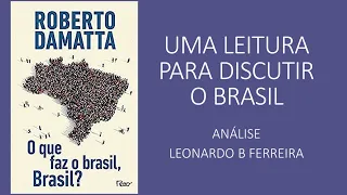 O QUE FAZ O BRASIL, BRASIL? - ROBERTO DAMATTA - VALE A PENA LER #62