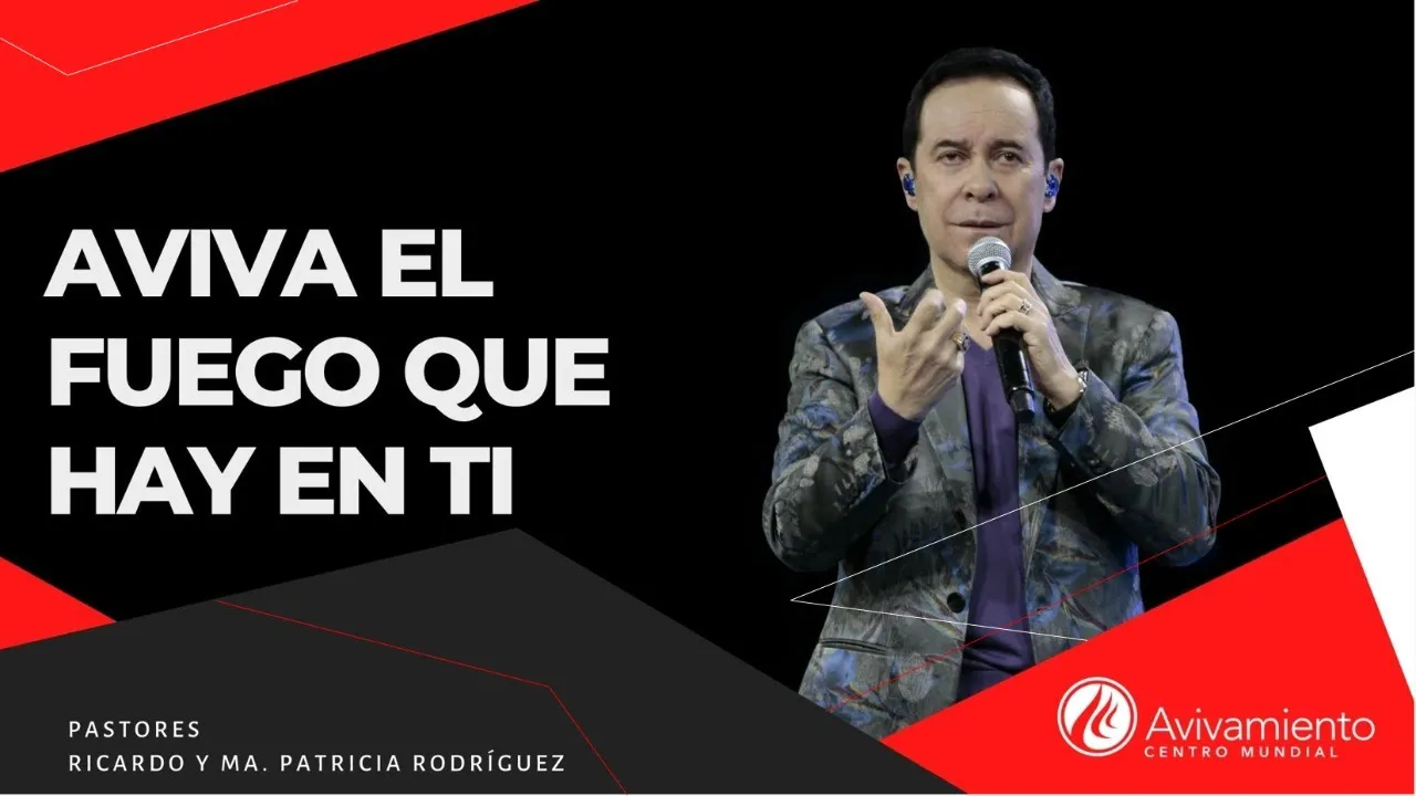 #340 ¡Aviva el fuego que hay en ti! - Pastor Ricardo Rodríguez