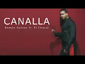 Canalla - Romeo Santos ft. El Chaval de la Bachata (Letra)