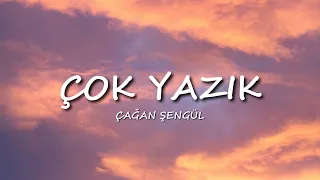 Çağan Şengül Çok Yazık Lyrics Sözler 