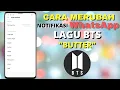 Cara Merubah Notifikasi WhatsApp Dengan Lagu BTS \