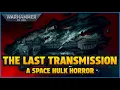 Download Lagu The Last Transmission I Warhammer 40k Horror Story