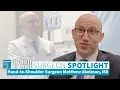 Meet Hand-to-Shoulder Surgeon Dr Matthew Akelman