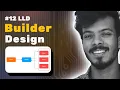 LLD - 12 Avoid Constructor Hell Builder Design Pattern in Simple Words
