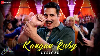 kangan ruby raksha bandhan akshay kumar u0026 bhumi pednekar himesh reshammiya irshad k lyrical
