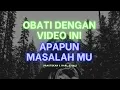 Download Lagu OBATI DENGAN VIDEO INI APAPUN MASALAH MU!! PRAKTEKAN 1x SEHARI!!