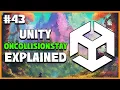 UNITY C GAME DEVELOPMENT - OnCollisionStay Explained 2025 Beginner Course EP 43