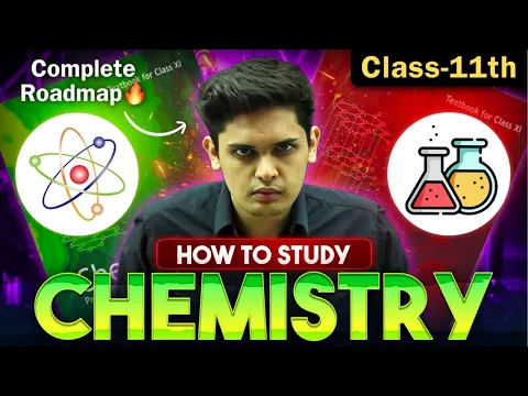 How to Study Chemistry for Class 11th Most Unique Strategy Prashant Kirad - Chemistry video for Grade 11