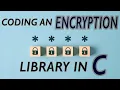 Project Coding a real Encryption Library in C
