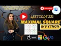 Leetcode 221 Maximal Square - Python