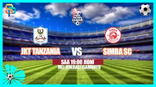 LIVE JKT TANZANIA FC VS SIMBA SC NBC PREMIER LEAGUE 