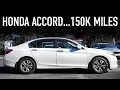 2014 Honda Accord Review 150k Miles Later