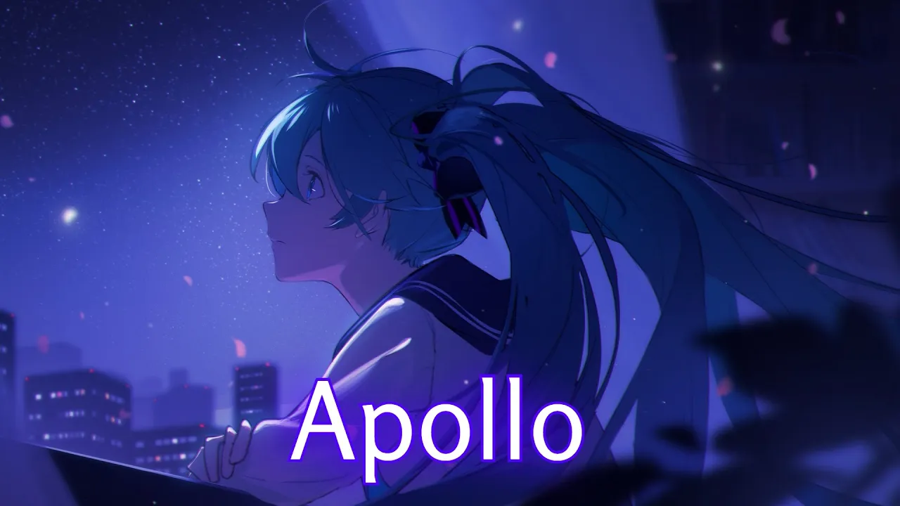 「Nightcore」→ Apollo (Lyrics)