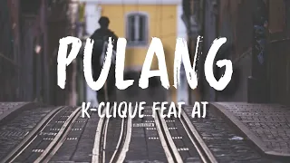 Download Pulang - K-Clique feat. AJ (Lirik) MP3