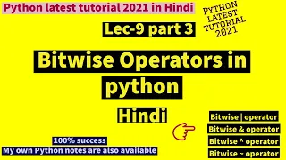 Lec 9 part3 Bitwise operator in pythonin Hindi and or not xor