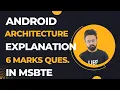 Android Architecture Easy Explanation in Hindi 6 Marks Question in MSBTE Diploma Exam