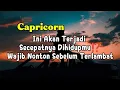 Capricorn 💥 Ini Akan Secepatnya Terjadi Dihidupmu‼️Wajib Nonton Sebelum Terlambat