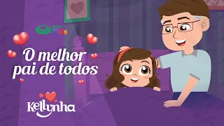 O melhor pai de todos – Kellynha em: Datas para Guardar no Coração