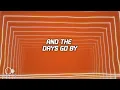 High Contrast - Days Go By (2019 Mix) (Lyrics)
