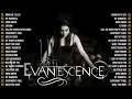 Evanescence Greatest Hits Playlist || Best of Evanescence Songs Ever