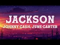 Johnny Cash, June Carter Cash - Jackson (Lyrics)