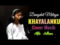 Download Lagu KHAYALANKU Gambus ll Dangdut MELAYU el Corona ll Cover ALIFA ADHWA