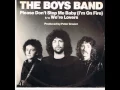 Download Lagu The Boys Band -Please Don't Stop Me Baby (I'm On Fire)