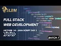SLBM Fullstack Web Development Batch 7 - Day 16 JavaScript Day 1
