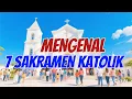Download Lagu 7 SAKRAMEN KATOLIK  TANDA NYATA KASIH TUHAN SEPANJANG HIDUP