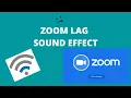 Lagu Zoom Lag Sound Effect