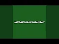Download Lagu Jangan Salah Pasangan