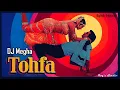 Tohfa Tohfa (DJ Megha Radioactive - 2007) - Digitally Enhanced