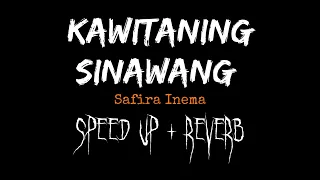 lirik lagu kawitaning sinawang safira inema speed up reverb 