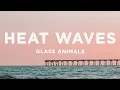 Download Lagu Glass Animals - Heat Waves (Lyrics)
