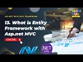 13 What is Entity Framework with Asp net C