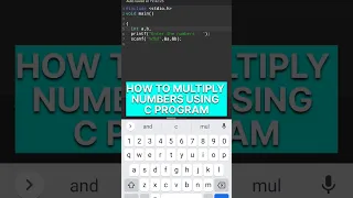 Multiply Two Numbers Using C Coding Tutorial