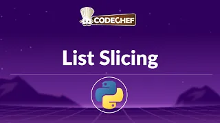 Python List Slicing Explained Python Basics Tutorial CodeChef