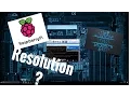Changing the Raspberry Pi 3 Resolution