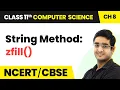 String Method zfill - Strings Class 11 Computer Science Chapter 8 CBSE 2024-25