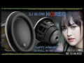 Download Lagu DJ HAPPY ASMARA BASS, HOREG,PALING JOSS Download Lagu DJ HAPPY ASMARA BASS, HOREG,PALING JOSS