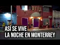 MONTERREY AT NIGHT This is what the bars and taverns on Reforma Street in downtown MONTERREY loo