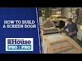 Pro2Pro Live How to Build a Screen Door