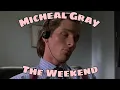 Lagu Michael Gray - The Weekend | Slowed (Perfect Loop)